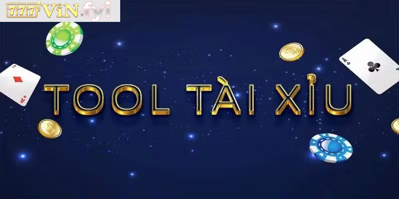 Tool tài xỉu là như thế nào?